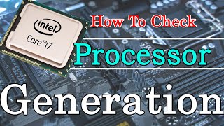 How to check Generation of processor In any OS In telugu  Check Processor Generation in Windows [upl. by Nauqit]