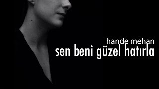 Hande Mehan  Sen Beni Güzel Hatırla Official Audio [upl. by Akenaj]