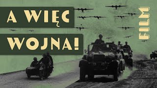 quotA WIĘC WOJNAquot Ostatnie lato II RP i wojna obronna 1939 Film dokumentalny [upl. by Aztiley648]