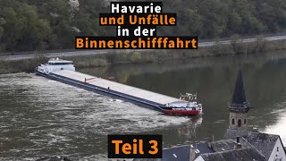 Havarien und Unfälle in der Binnenschifffahrt  Teil 03 [upl. by Ahsemaj]