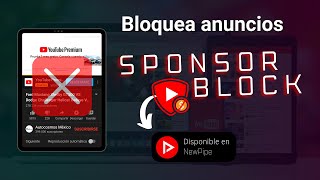 ¡OLVIDATE DE LOS ANUNCIOS CON NEWPIPE x SPONSORBLOCK [upl. by Neirrad]