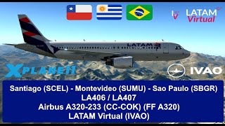 LATAM Virtual IVAO  Montevideo SUMU  Santiago SCEL  LA407 A320 [upl. by Oakleil759]