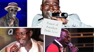 Finest of Amakye Dede amp other Highlife Songs live [upl. by Muir]