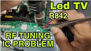 how to replace RF ic from led tv RF ic R842 tuning problem solution Very easy work [upl. by Aneloj]