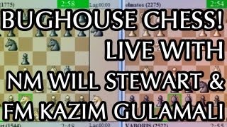 Bug House Crazy House Video 12  2 Chess Masters do Commentary [upl. by Denby]