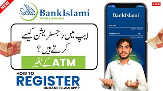 Bank Islami Mobile App Registration  Bank Islami App Par Registration Karne Ka Tarika [upl. by Atilef]