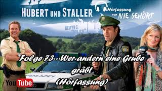 Hubert und Staller  Folge 73  Wer andern eine Grube gräbt 🎧Hörfassung🎧 [upl. by Hackney501]