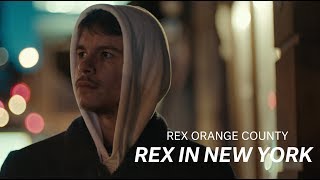 Rex Orange County  quotRex in New Yorkquot Documentary [upl. by Innis]