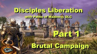 Disciples Liberation  Paths to Madness  Part 1 [upl. by Hirschfeld186]