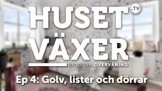 Lägga golv sätta lister och montera innerdörrar [upl. by Ellerehs757]