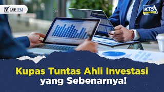 Kupas Tuntas Ahli Investasi yang Sebenarnya [upl. by Landrum967]