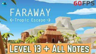 Faraway Tropic Escape Level 13  All Notes iOSAndroid Walkthrough [upl. by Aivax27]