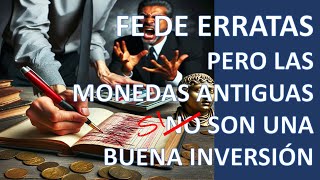 FE DE ERRATAS Las monedas siguen sin ser una gran inversión pero sí una buenísima afición ¿O no [upl. by Cherilynn]