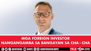 Mga foreign investor nangangamba sa bangayan sa Chacha [upl. by Adnilra]