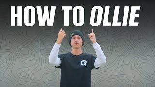 How to Ollie  The Only Ollie Tutorial Youll Ever Need [upl. by Htiaf]