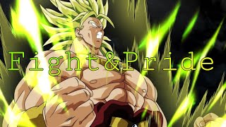 BROLY THE LEGENDARY SUPER SAYIAN EDITAAFIGHTampPRIDE [upl. by Munn631]