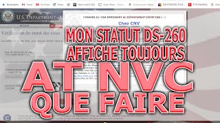 DV LOTTERY  MON STATUT DS260 AFFICHE AT NVC A TROIS MOIS DE LA CLOTURE DU PROGRAMME DV LOTTERY 2022 [upl. by Clayberg]