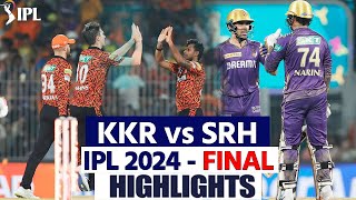 IPL 2024 Highlights Full Match KKR vs SRH IPL Final 2024 Full Match Highlights  Highlights [upl. by Nonnek186]