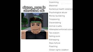 Ive been convicted of roblox notsurewhatididtoeffet istillhaventfoundwhatimlookingfor [upl. by Sandi]