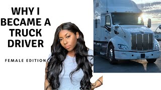 Why I Became a Truck Driver Female Trucking Series [upl. by Eelrahs]