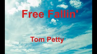 Free Fallin  Tom Petty  with lyrics [upl. by Asatan]