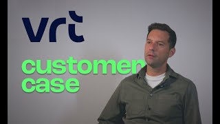 Customer Stories VRT [upl. by Sirmons]