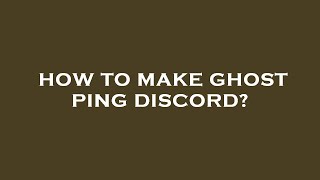 How to make ghost ping discord [upl. by Conall]