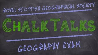 Chalk Talks  Geography Exam  Advanced Higher [upl. by Wahl797]