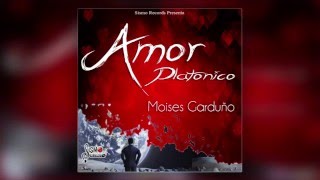 Amor Platónico Moises Garduño AudioLetra 2016 [upl. by Nashoma]