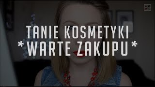 tanie kosmetyki warte zakupu [upl. by Apple765]