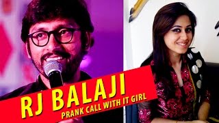 Prank call with Chennai IT girl  RJ Balaji Cross Talk  Best hits 2016 [upl. by Leandra]