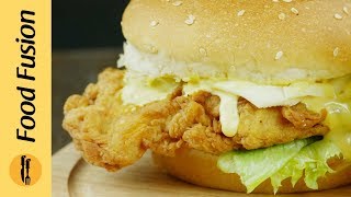 Crispy Chicken Burger Recipe Its better than a Zinger  Food Fusion [upl. by Scarlett]