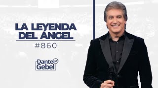 Dante Gebel 860  La leyenda del ángel [upl. by Adev138]