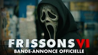 FRISSONS VI  Bandeannonce Officielle Film 2023  Paramount Pictures Quebec [upl. by Arleen]