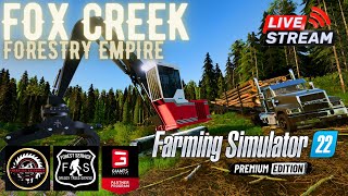 Fox Creek  Forestry Empire  The clearing Continues  Farming Simulator 22 [upl. by Ransom731]