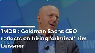 1MDB  Goldman Sachs CEO reflects on hiring ‘criminal’ Tim Leissner [upl. by Yralih389]