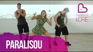 Paralisou  Márcia Fellipe  Lore Improta  Coreografia [upl. by Atiuqrahc136]