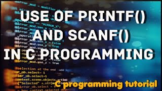 printf and scanf In C Programming  C Programming Tutorial  C Programming Full Course [upl. by Abey]