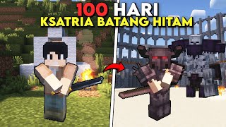 100 Hari Minecraft Menjadi Ksatria Batang Hitam 🔥🔥💀 [upl. by Sabina121]