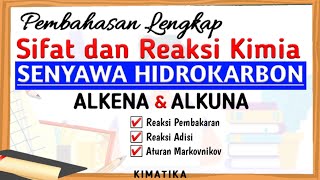 Hidrokarbon 7  Sifat Alkena dan Alkuna  Reaksi Alkena dan Alkuna [upl. by Aryad]