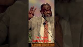 The Trinity explained part 2 Voddie Baucham [upl. by Cuthbertson]