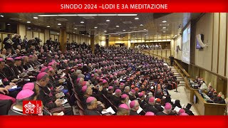 Sinodo 2024 –Lodi e 3a meditazione 1° ottobre 2024 [upl. by Ecirtaemed594]