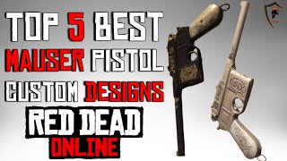 The Five Best Mauser Pistol Designs in Red Dead Online Weapon Customization [upl. by Olivie]