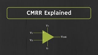 OpAmp CMRR Common Mode Rejection Ratio Explained with example [upl. by Mose774]