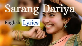 Saranga Dariya Lyrics English  Sai Pallavi  Naga Chaitanya  Love Story [upl. by Dagney]