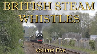 British Steam Whistles Compilation Volume 5 [upl. by Butta181]