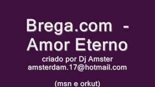 Bregacom  Amor Eterno [upl. by Kippie]