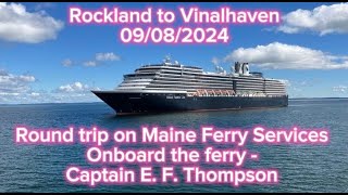 RockLand  Vinalhaven Maine State Ferry Services 09082024 [upl. by Otir]