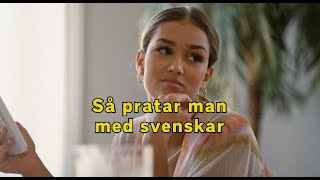 Så pratar man med svenskar [upl. by Elmira]