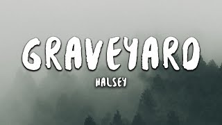 Halsey  Graveyard Lyrics [upl. by Linetta988]